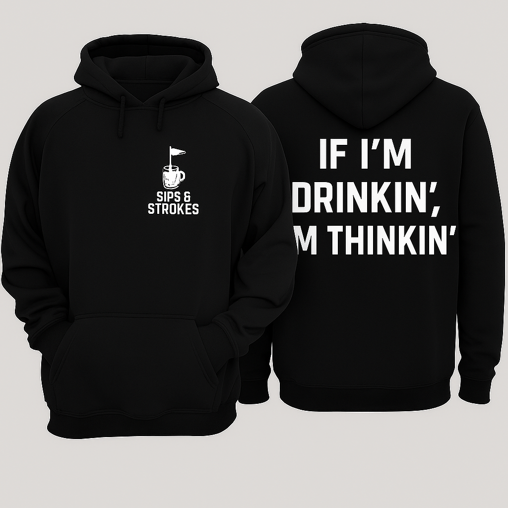 Sips & Strokes™ Black Hoodie — If I'm Drinkin, I'm Thinkin'