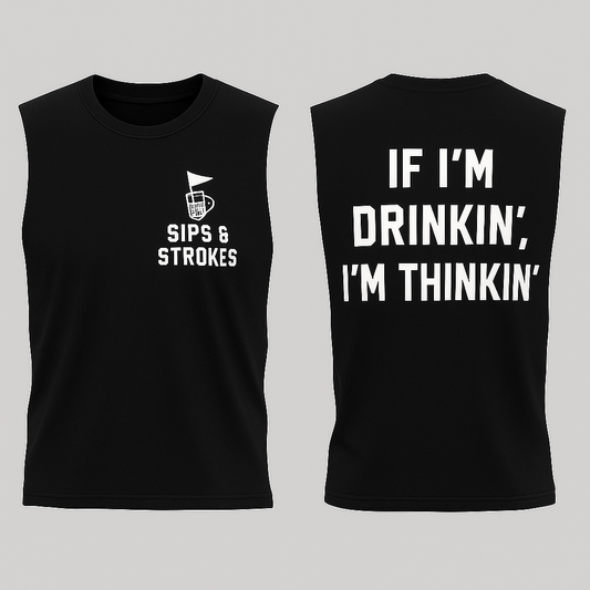 Sips & Strokes™ Cutoff Tees - If I'm Drinkin, I'm Thinkin'